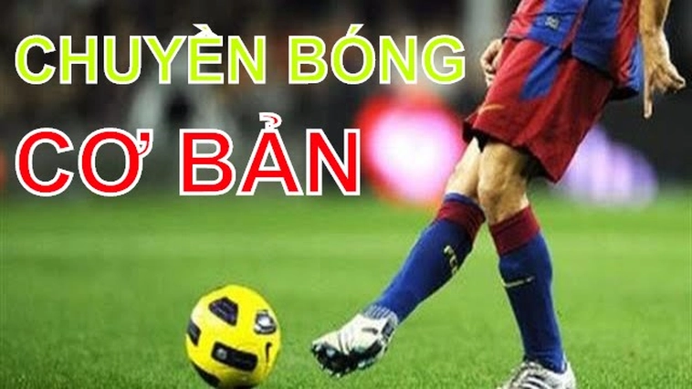 Kỹ Thuật Chuyền Bóng Trong Bóng Đá Cho Người Mới